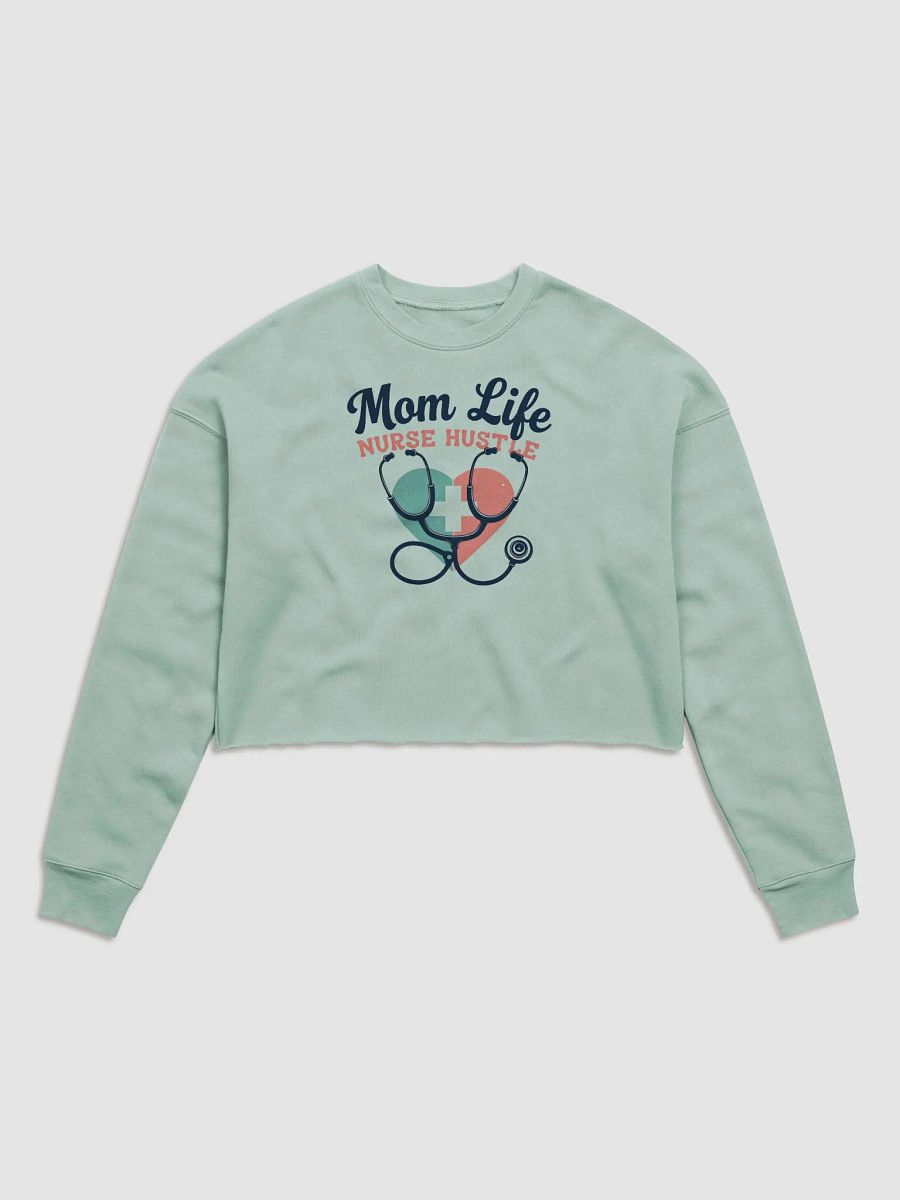 Heartfelt Mom Life Nurse Hustle crop Sweatshirt product image (1)