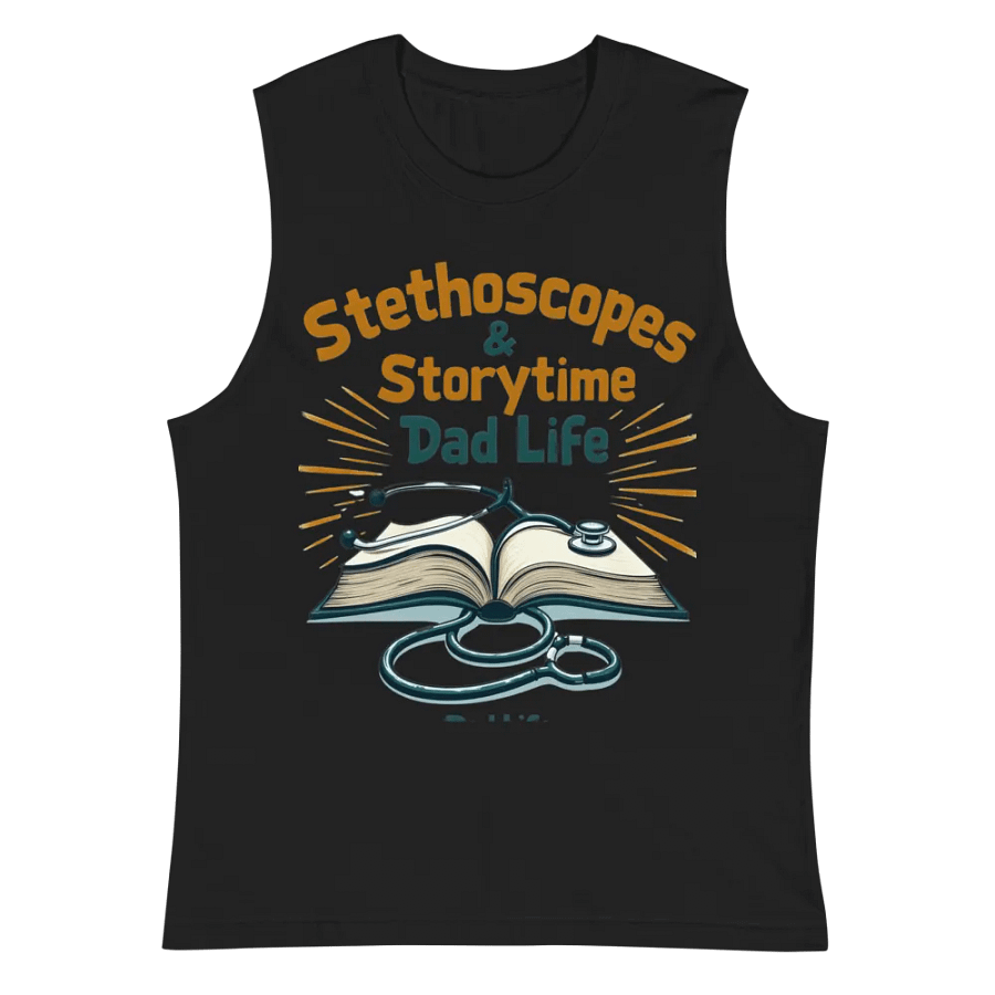 Stethoscopes, dad life, Storytime Muscle Tank product image (3)