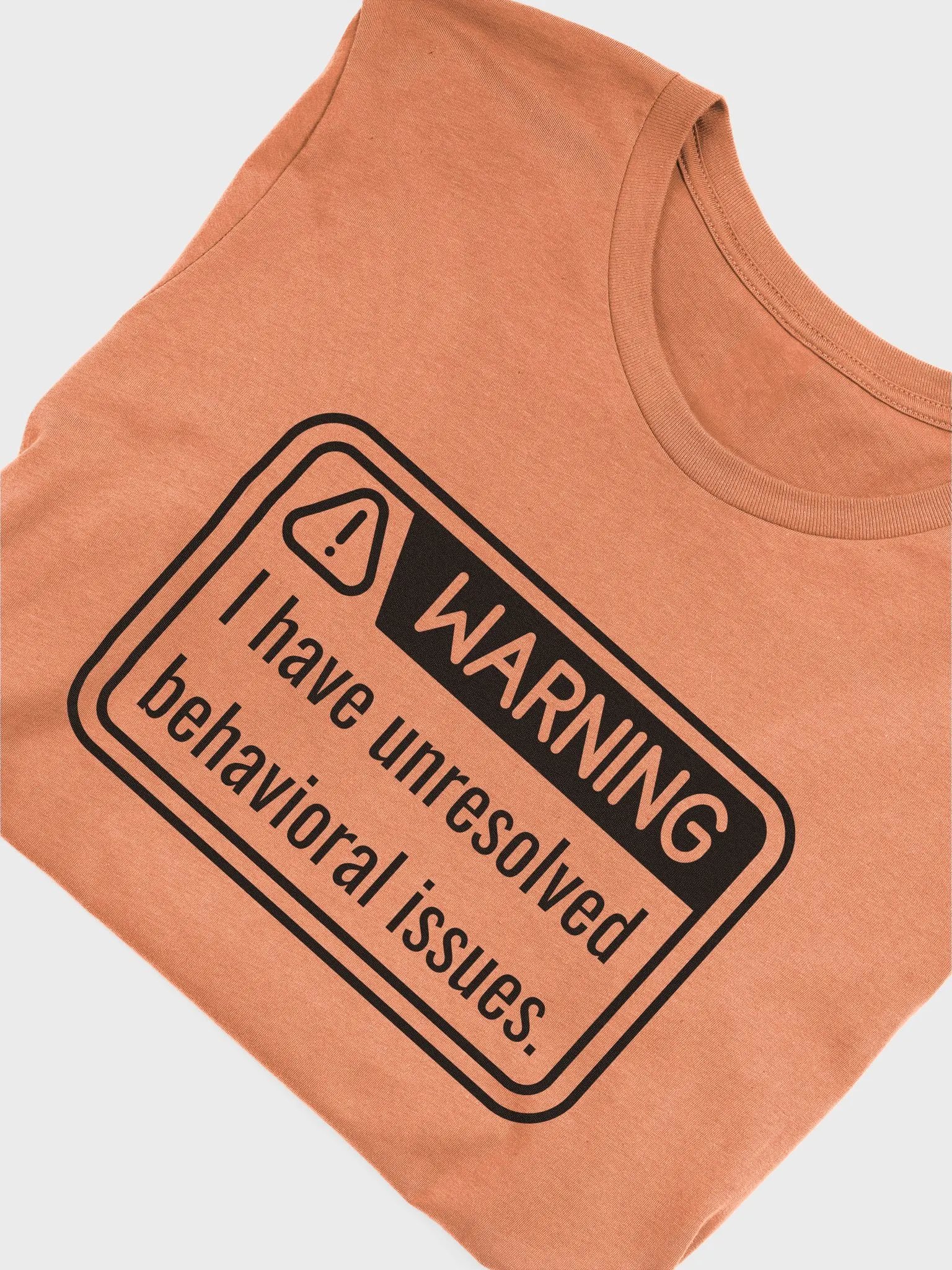 T-Shirt: Unresolved Behavioral Issues product image (4)