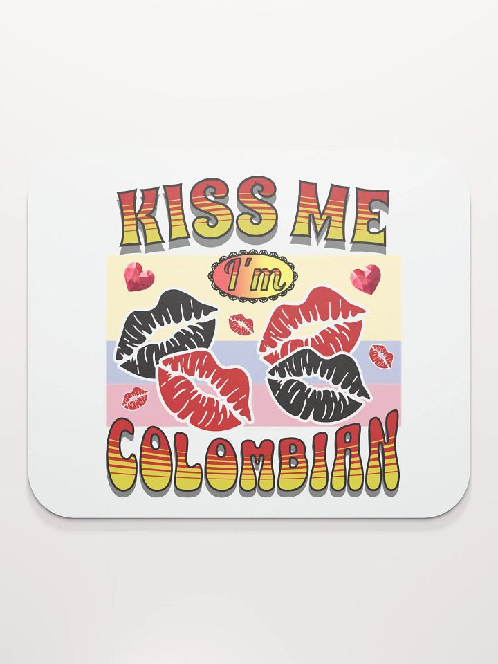 Kiss Me I'm Colombian Mouse Pad product image (2)