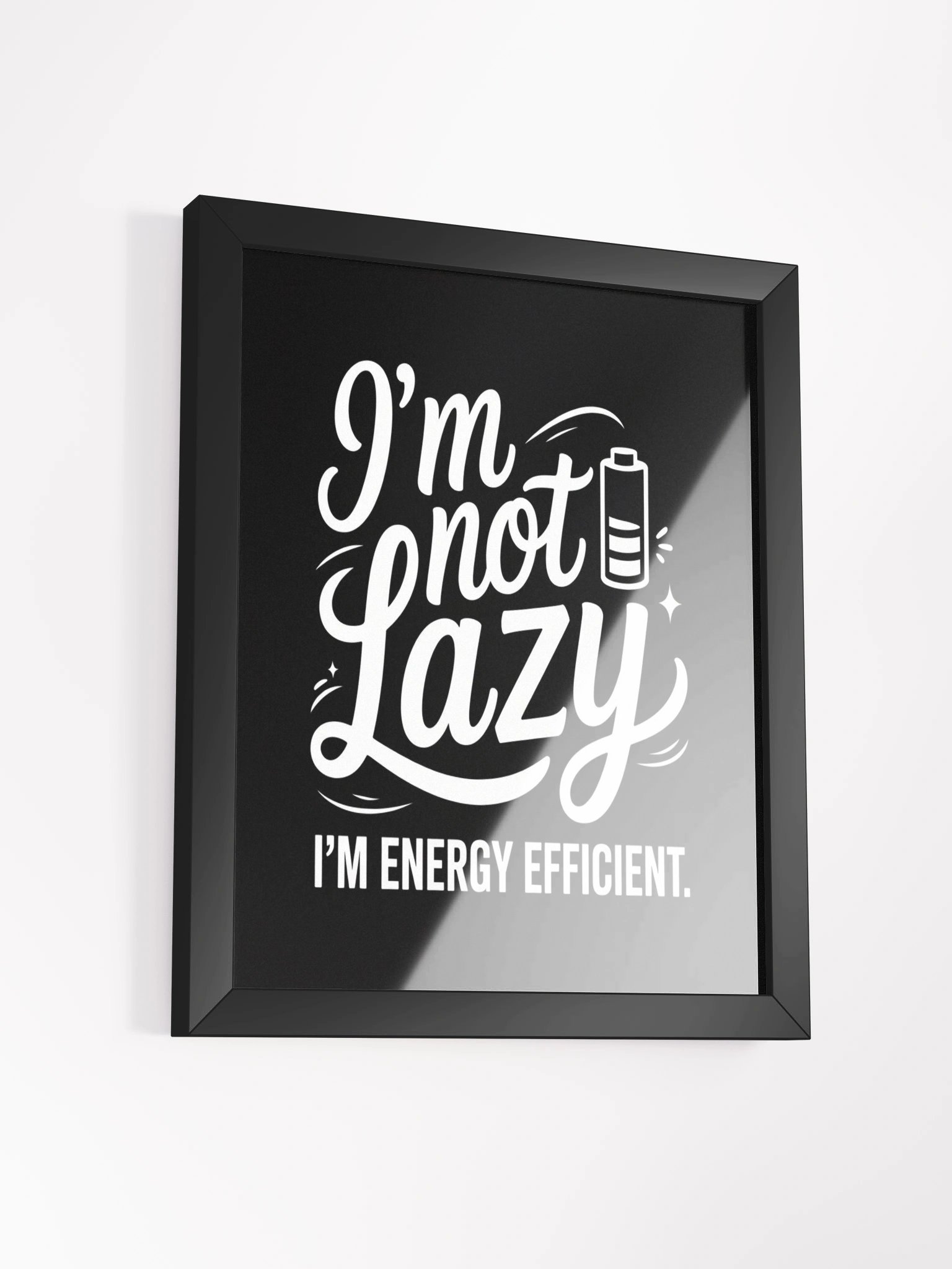 I'm not Lazy I'm Energy Efficient Framed Matte Wall Art Canvas product image (5)