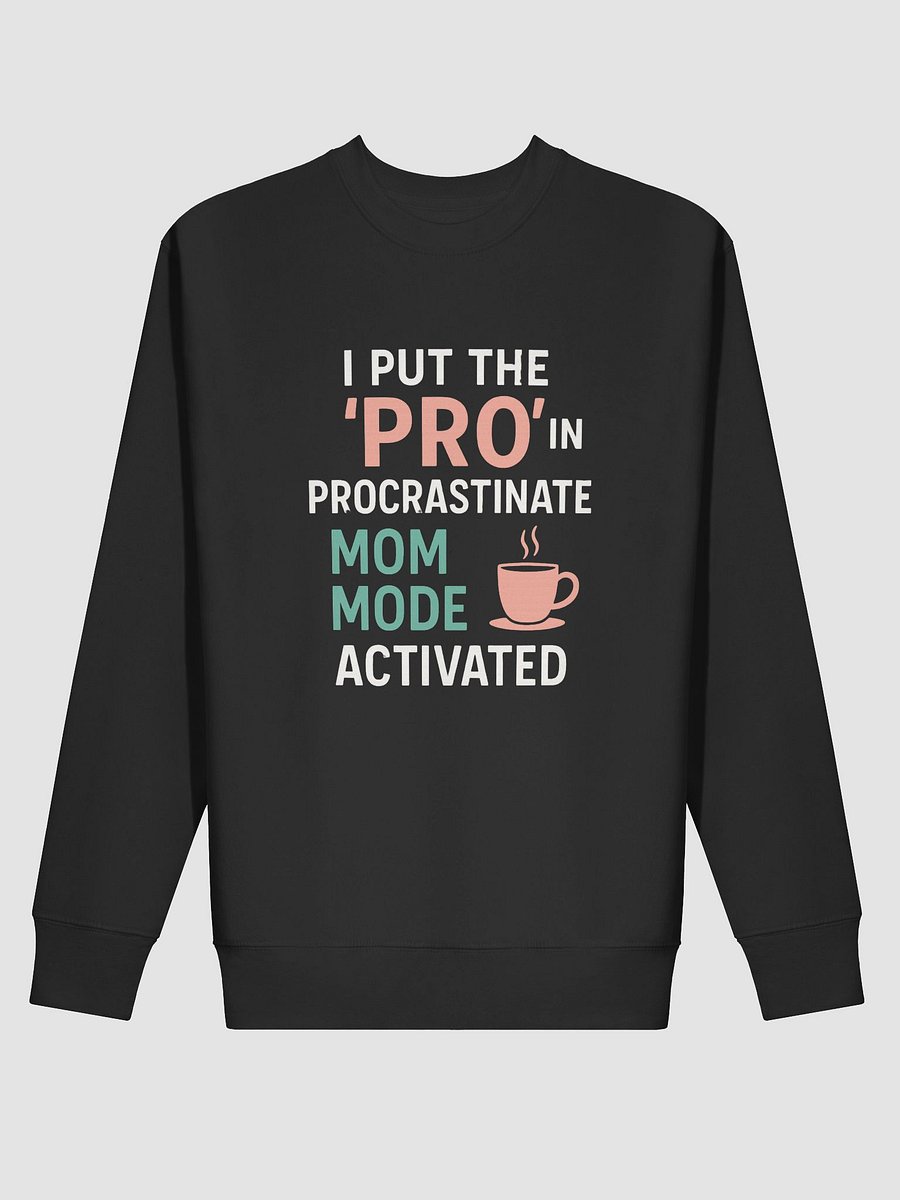 Procrastinate not Mode Coffee Sweatshirt product image (2)