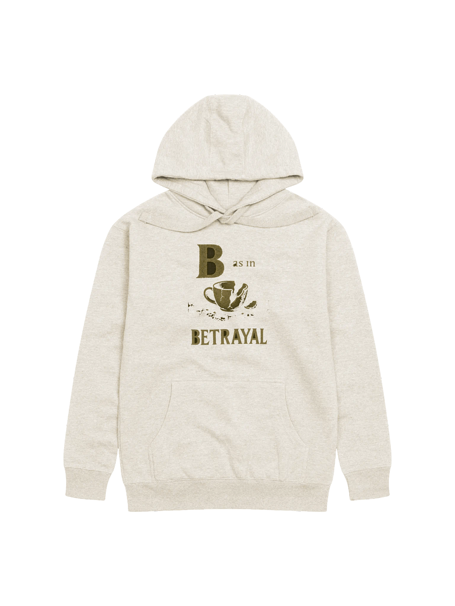 B as in betrayal hoodie product image (21)