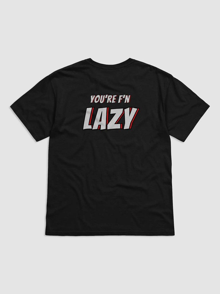 You're F'N Lazy - The Krueg Show product image (2)