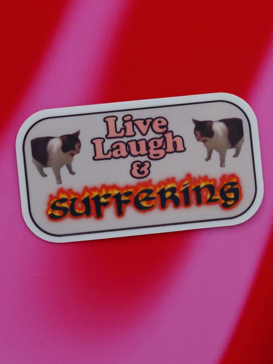 Live, Laugh, and Suffering sticker product image (1)