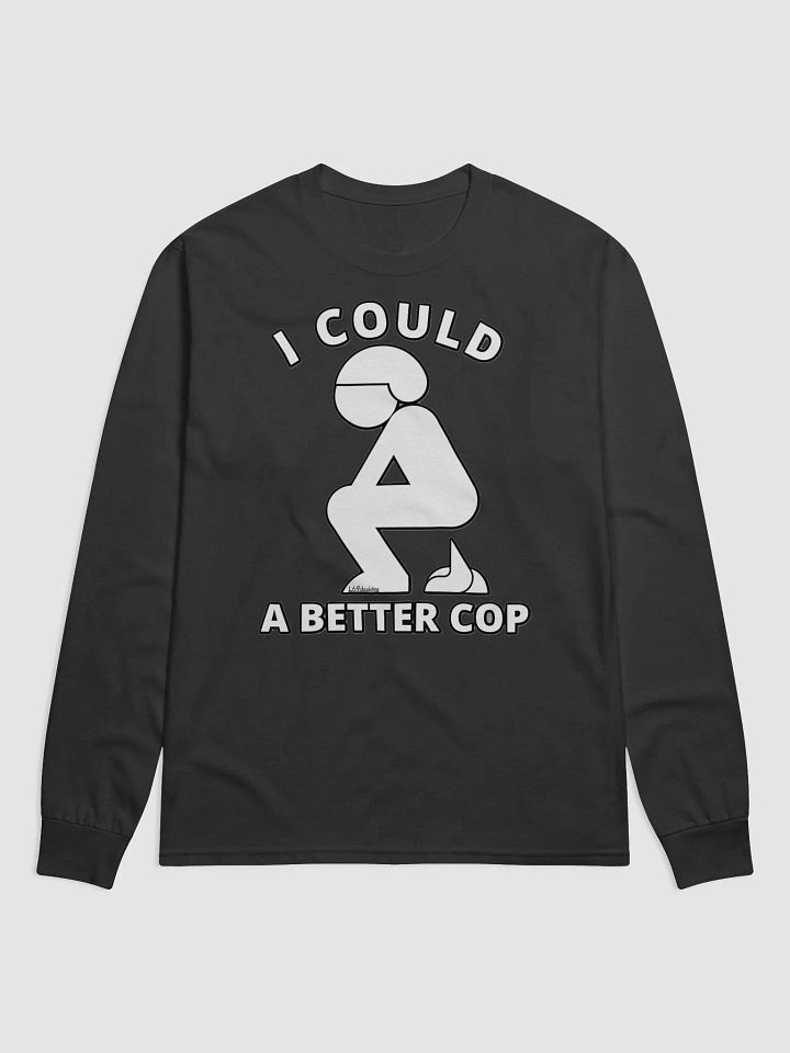 I COULD POOP A BETTER COP product image (2)