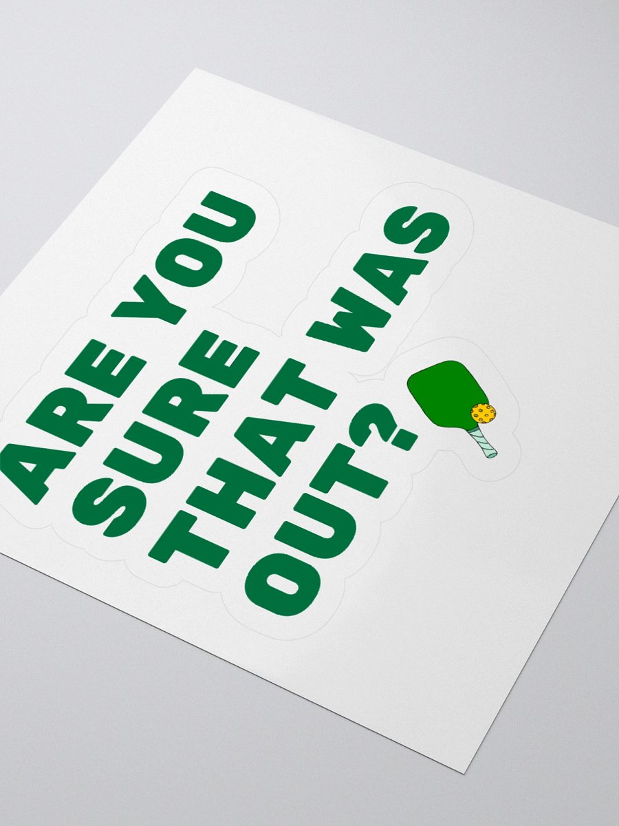 Are You Sure That Was Out Sticker product image (3)