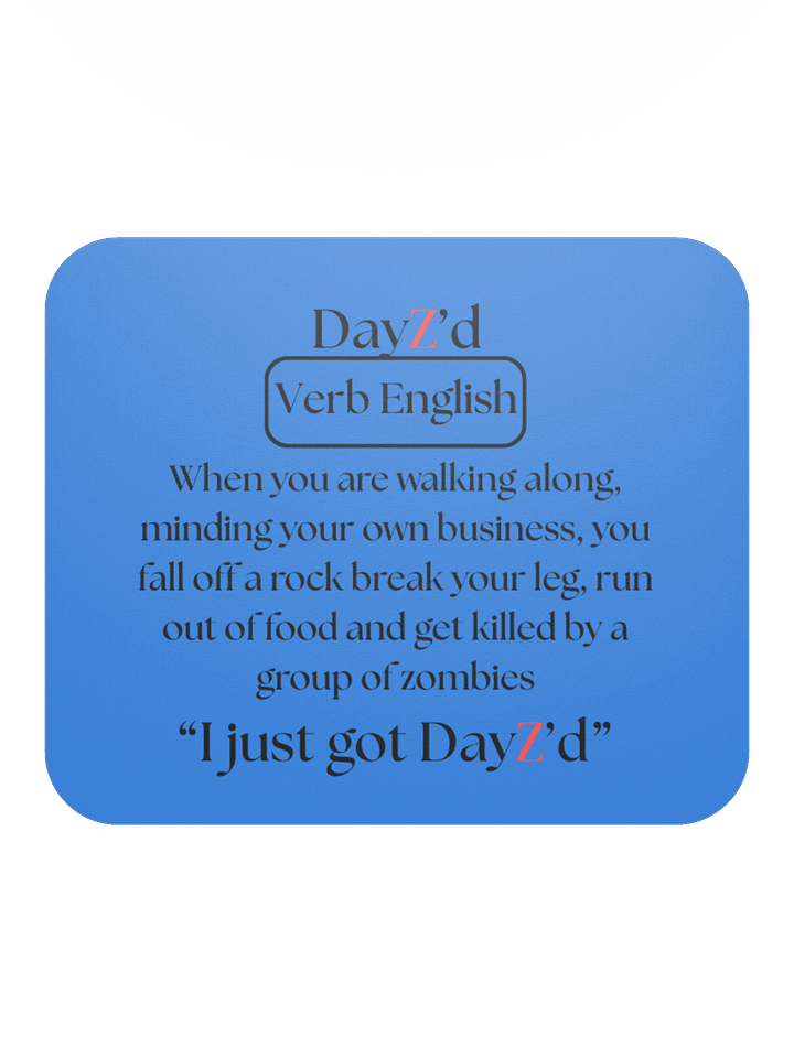 DayZ'd Humor Mouse Pad product image (2)