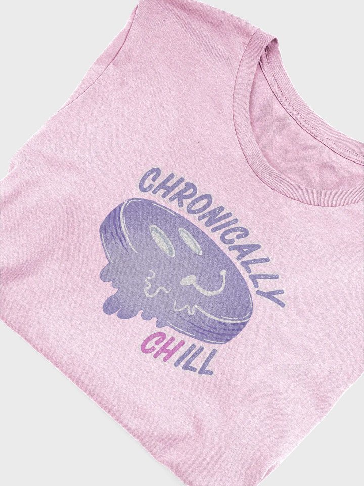 Chronically Chill T-Shirt product image (2)