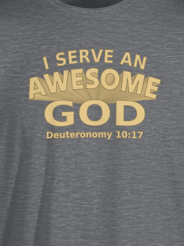 I Serve An Awesome God T-Shirt product image (26)