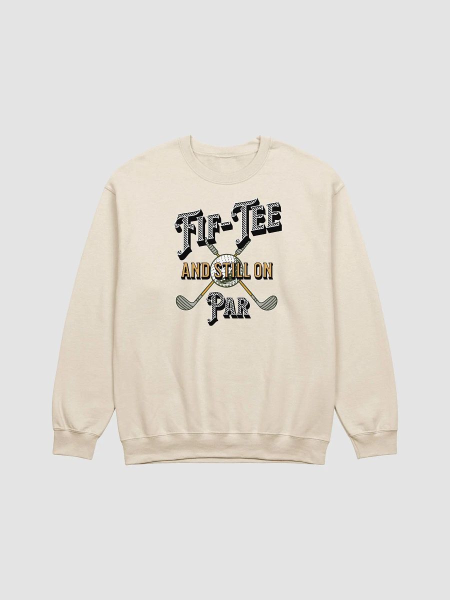 Fif-Tee And Still On Par Golf Crewneck product image (19)