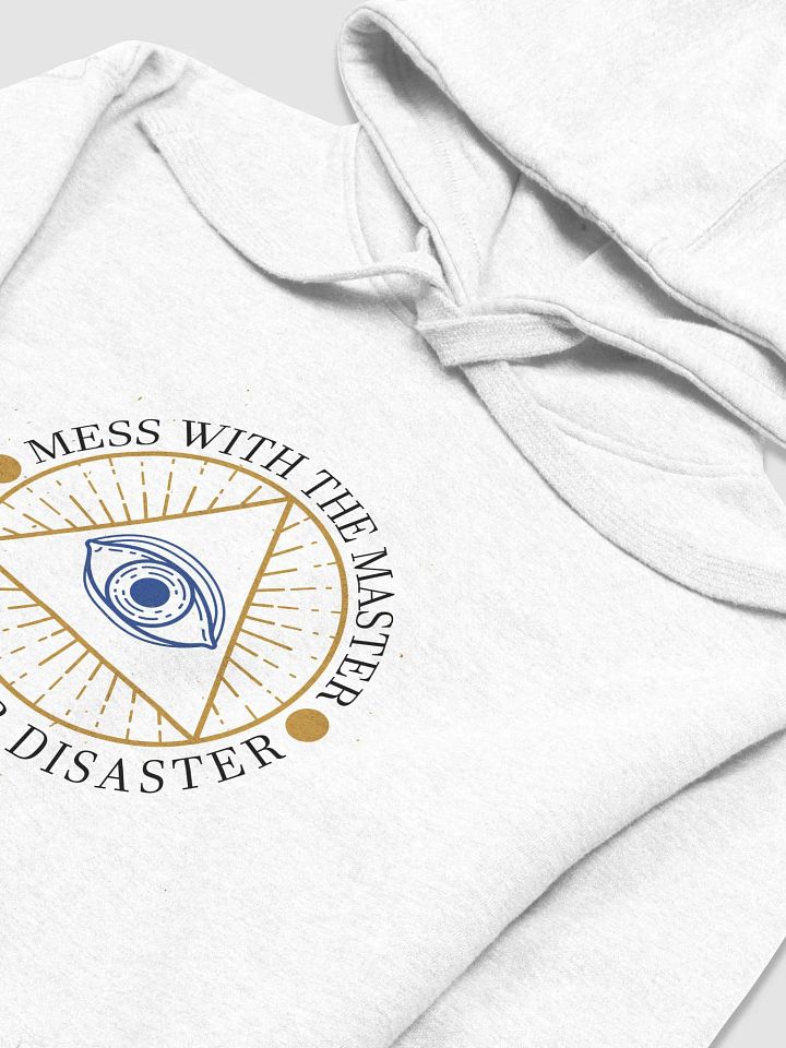 Mess With The Master, Encounter Disaster - Cotton Heritage Unisex Premium Hoodie product image (1)