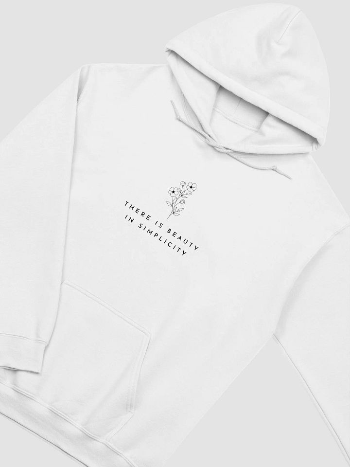 'There Is Beauty In Simplicity' Hoodie product image (2)