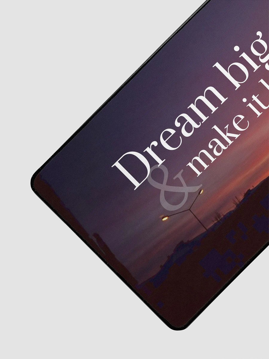 Dream Big and Make it Happen Desk Mat product image (3)