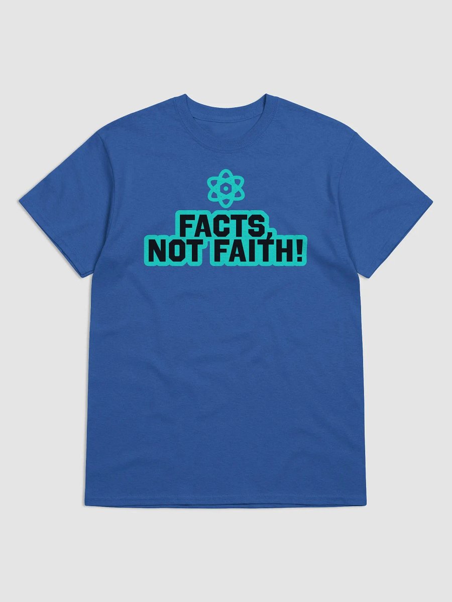 "Facts, Not Faith!" - Shirt product image (6)
