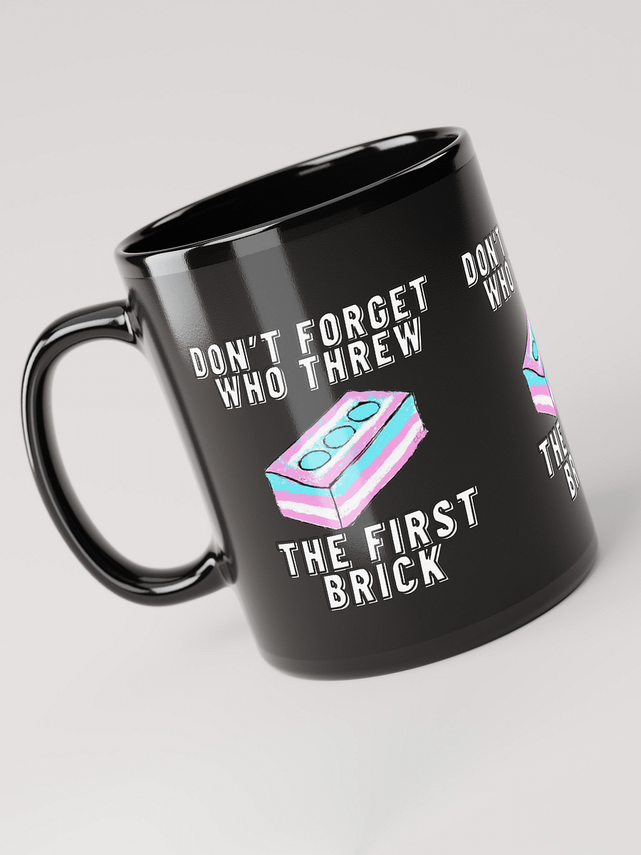 Don't Forget Who Threw The First Brick Mug-Black product image (3)