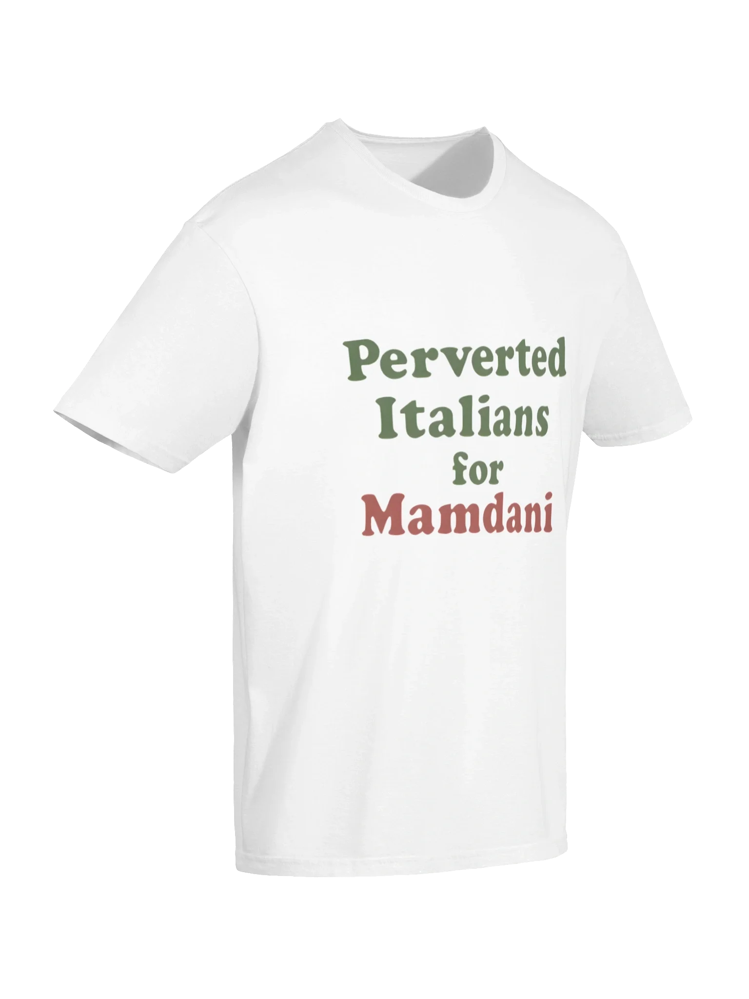 Perverted Italians for Mamdani T-Shirt product image (7)