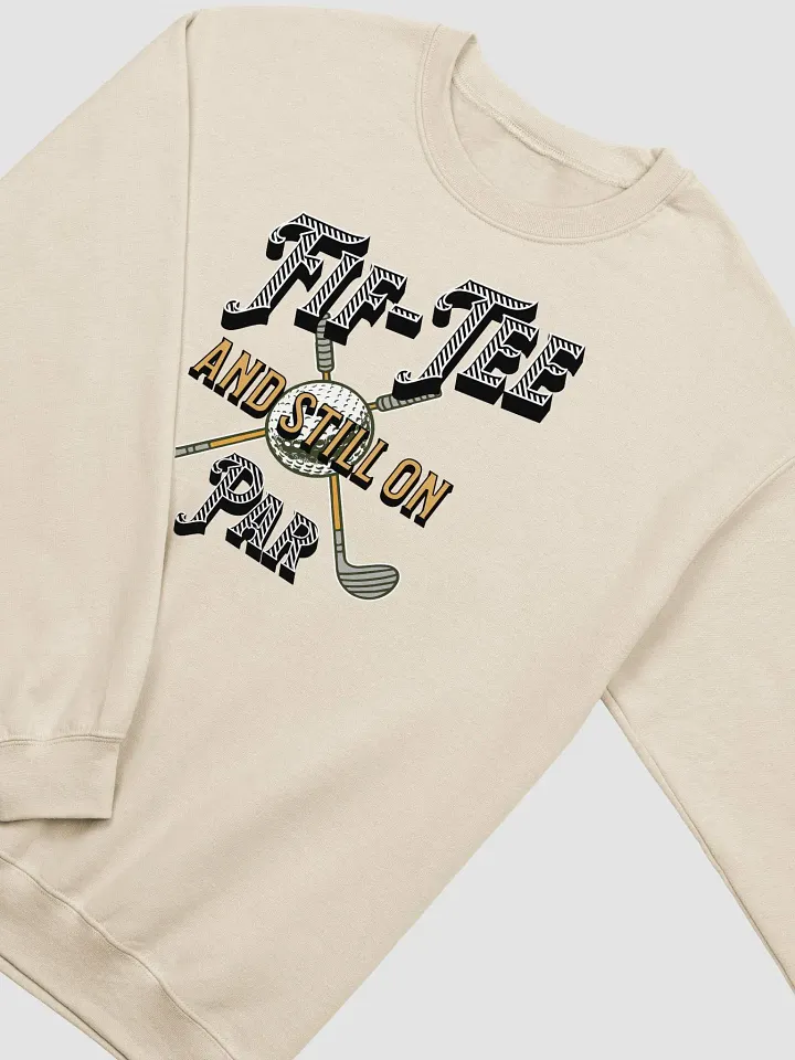 Fif-Tee And Still On Par Golf Crewneck product image (20)