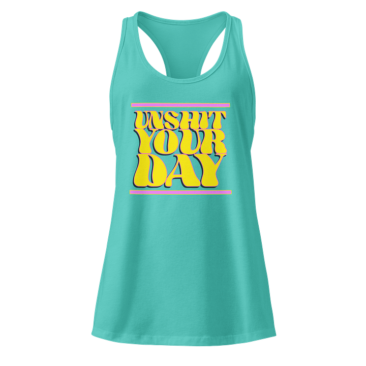 UNSHIT YOUR DAY Women's Racerback Tank product image (1)