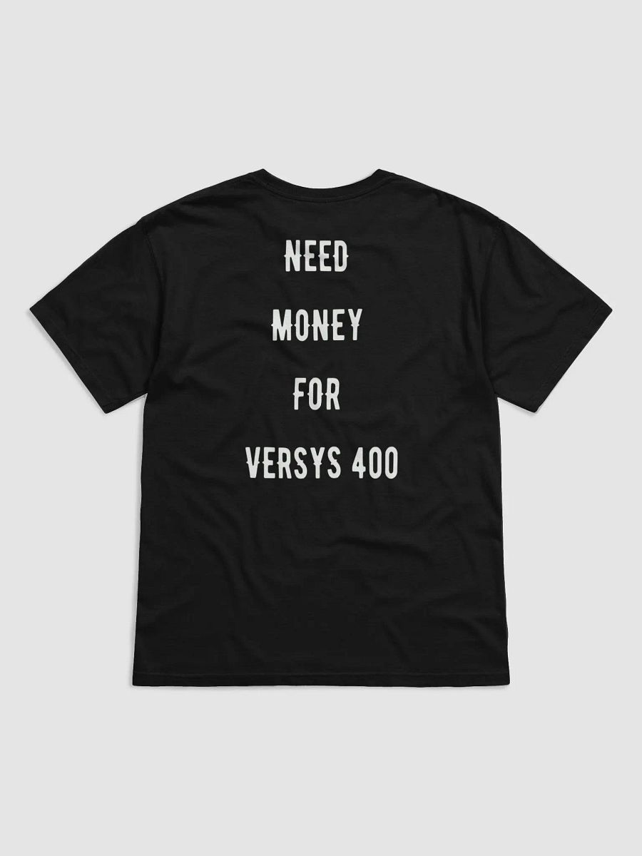 need money for versys 400| tee product image (15)