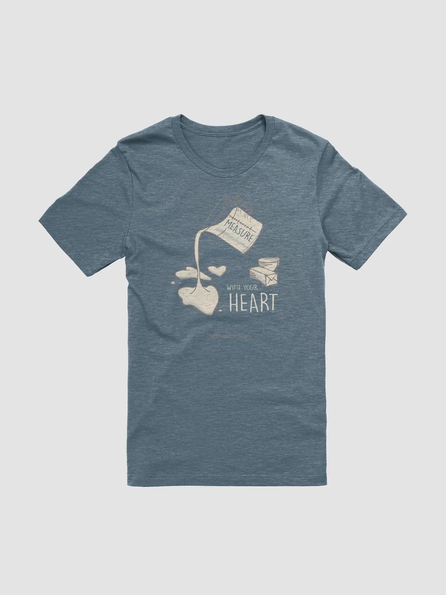 Measure With Your Heart (B+C T-Shirt) product image (10)