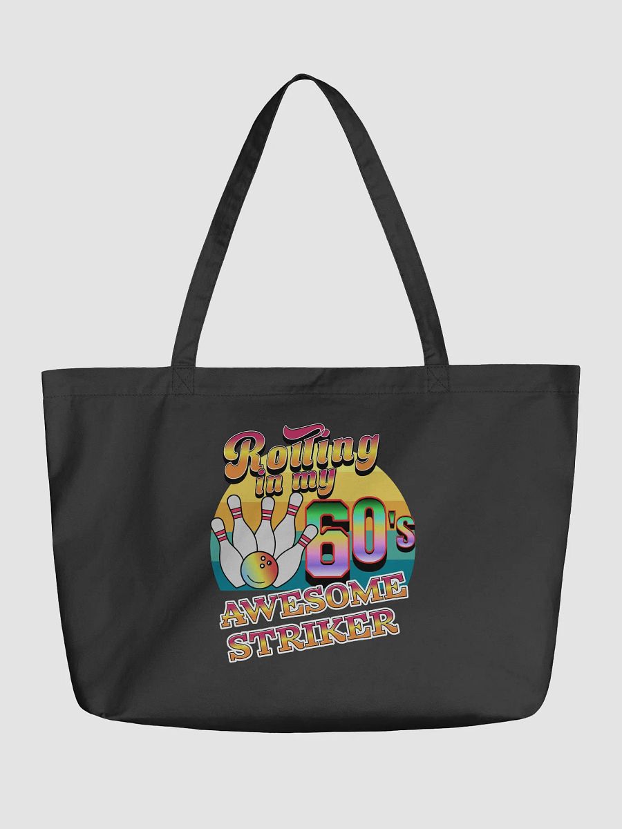 Rolling In My 60s Awesome Striker Bowling Fun Organic Tote product image (2)