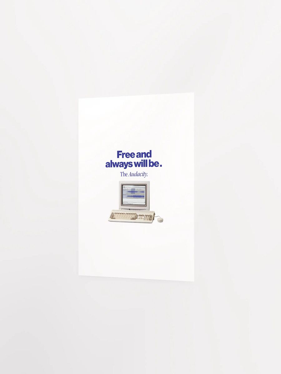 Audacity Poster "Free and always will be" product image (9)