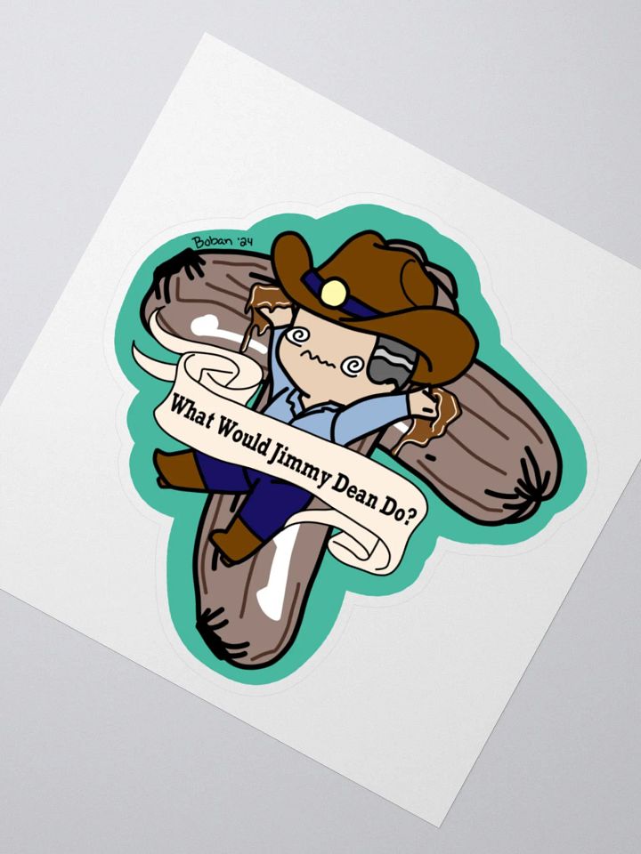 What Would Jimmy Dean Do? Sticker product image (4)