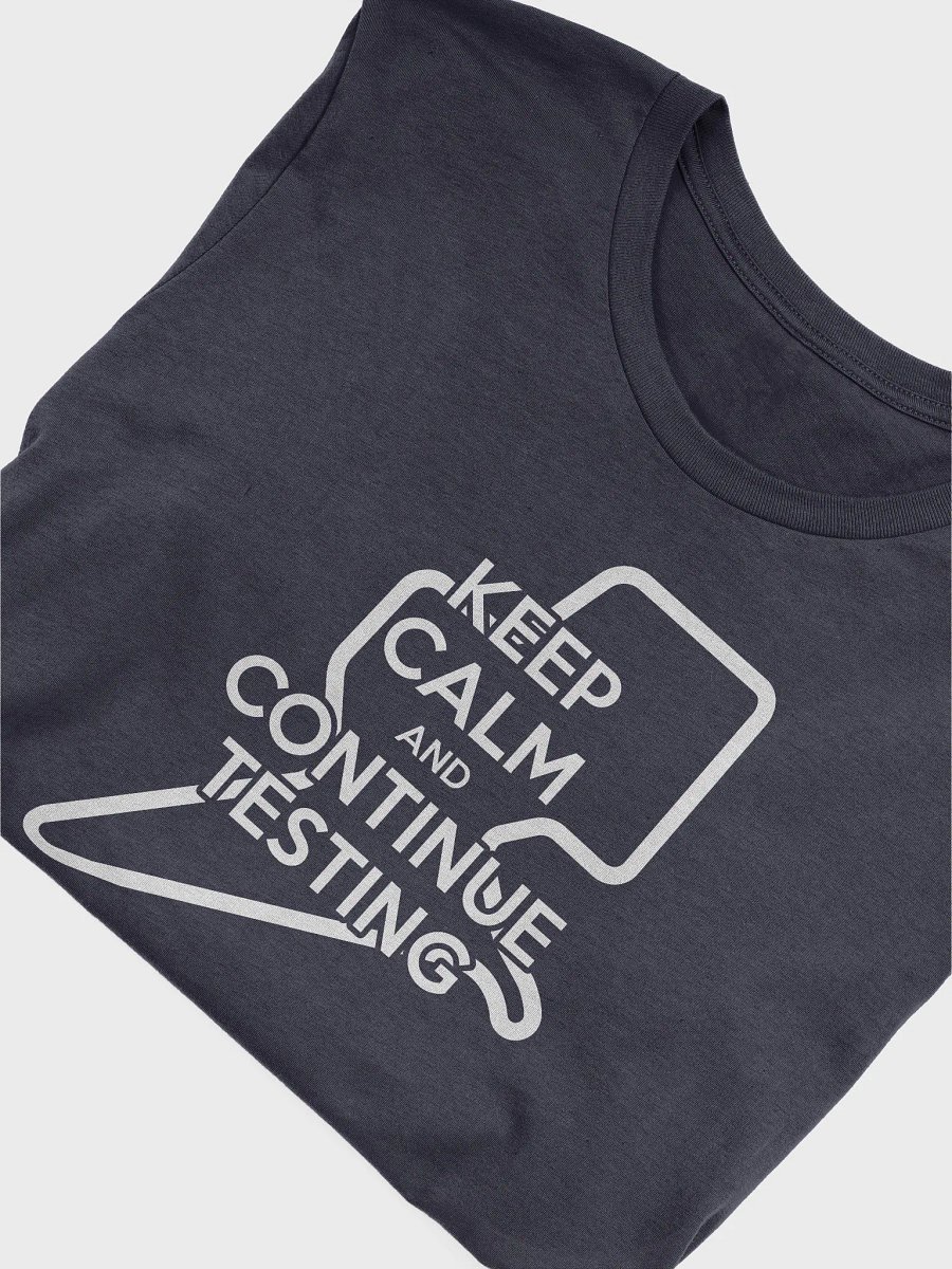 Keep Calm & Continue Testing Premium T-Shirt product image (3)
