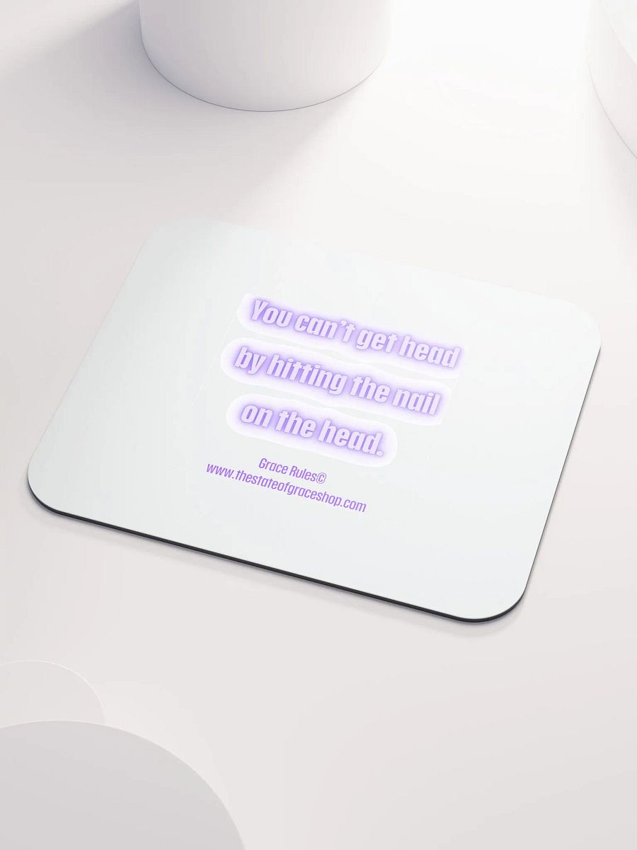 FUNNY DESK MATS 4 U - “You can’t get head by hitting the nail on the head.” product image (3)