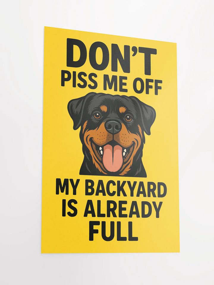 Rottweiler - Don't Piss Me Off Vibrant Matte Poster product image (6)