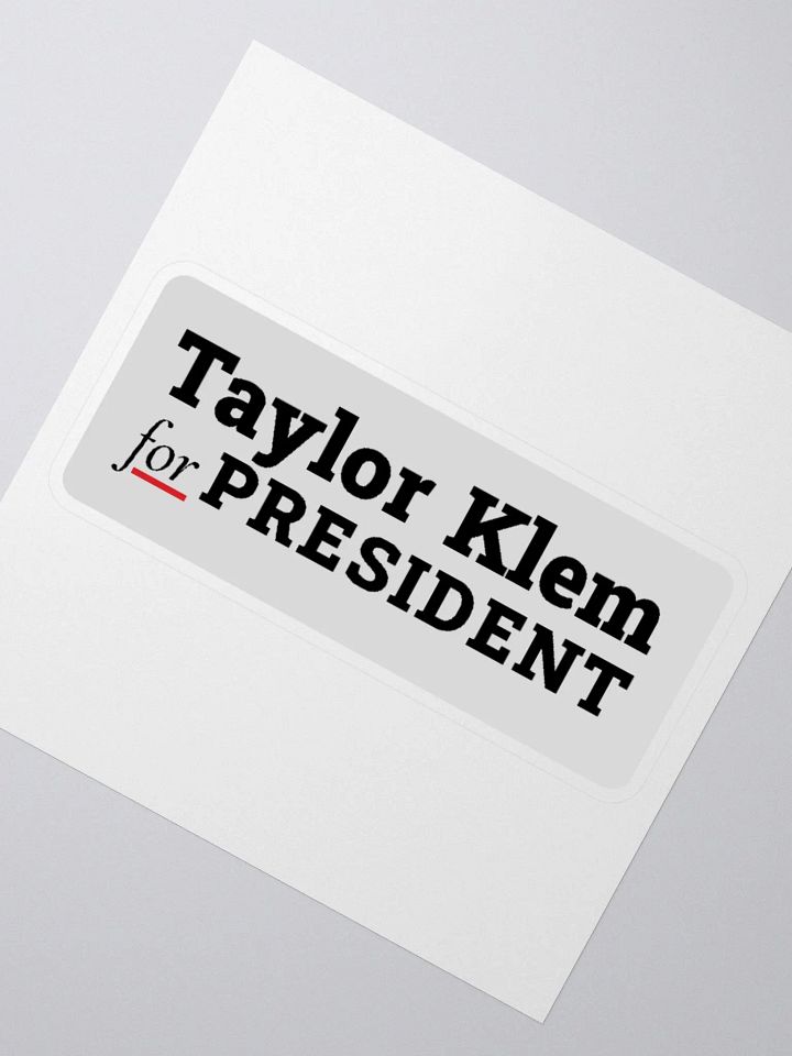 Taylor Klem for President Sticker product image (5)