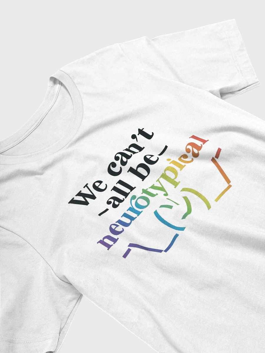 We Can't All Be T Shirt product image (2)
