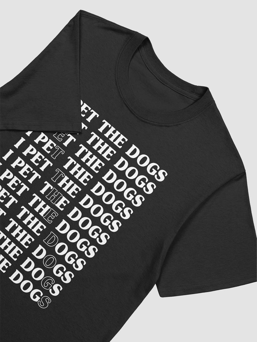 I Pet The Dogs T-Shirt product image (15)