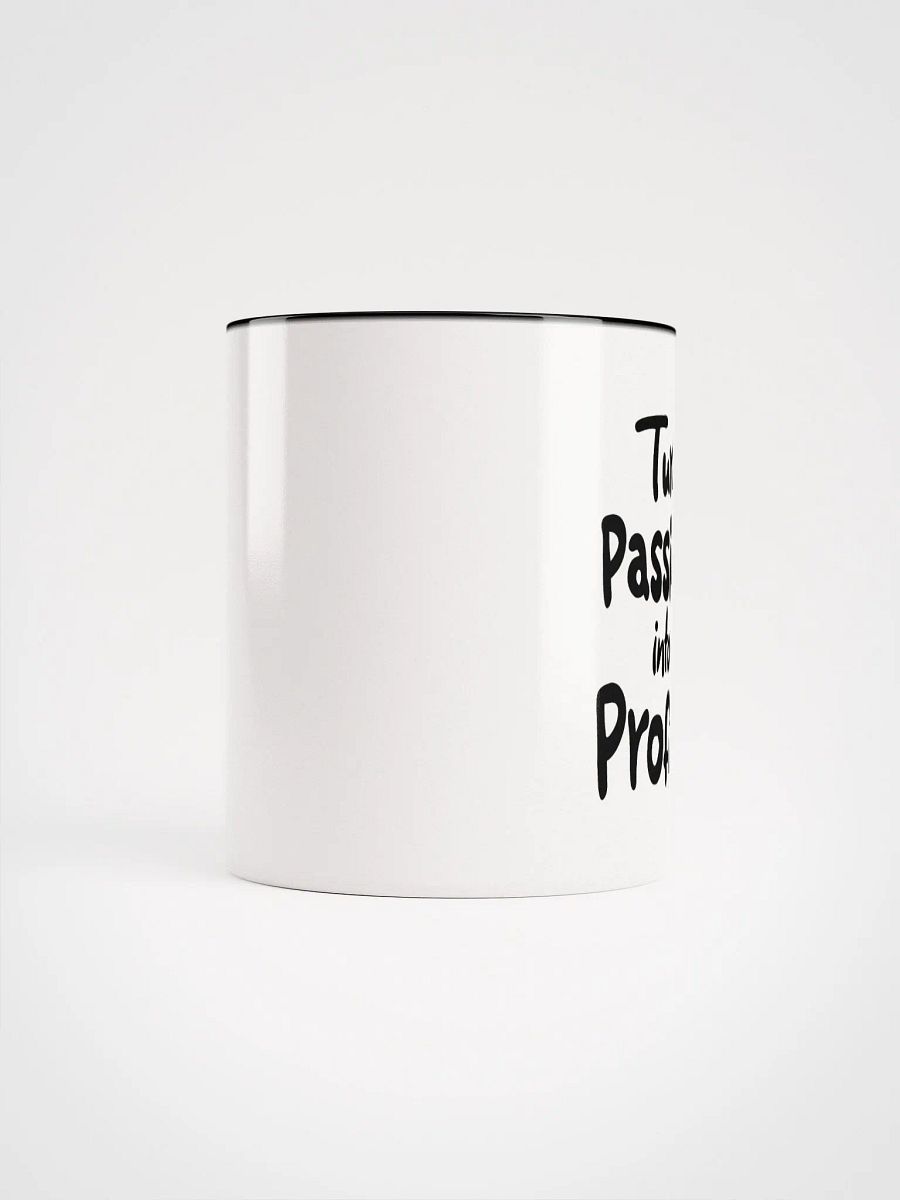 Passion Into Profits Ceramic Mug product image (9)