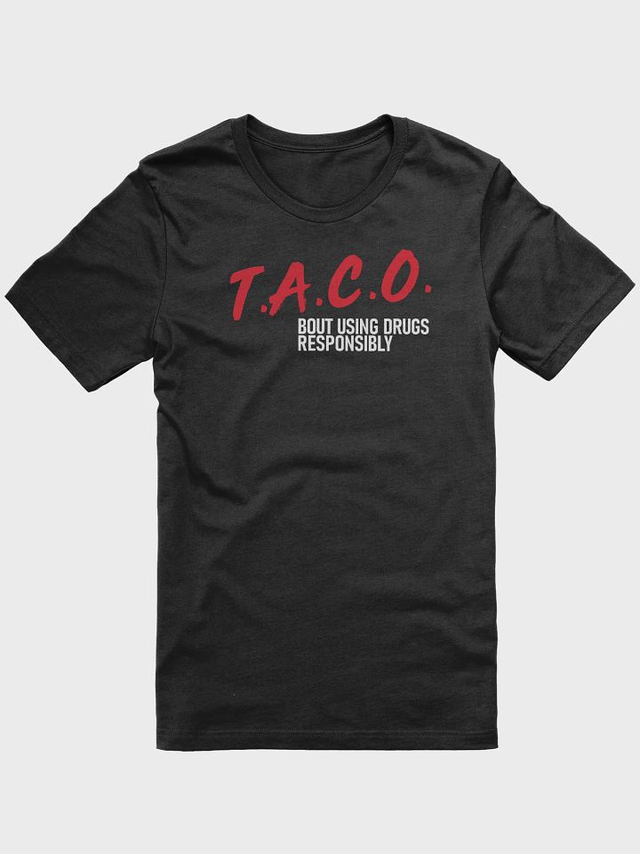 TACO about DRUGS Tee Shirt product image (1)
