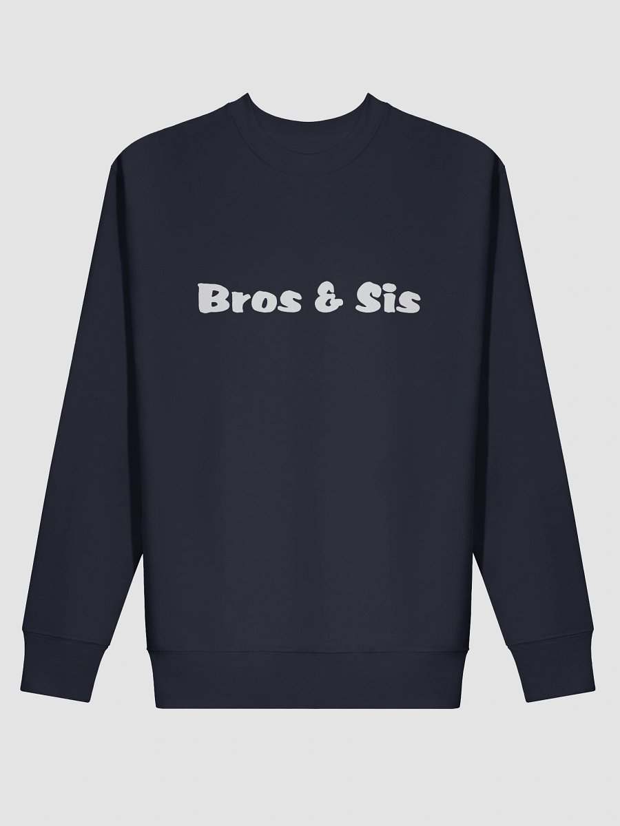 Bros & Sis - Cotton Premium Sweatshirt (unisex) product image (3)