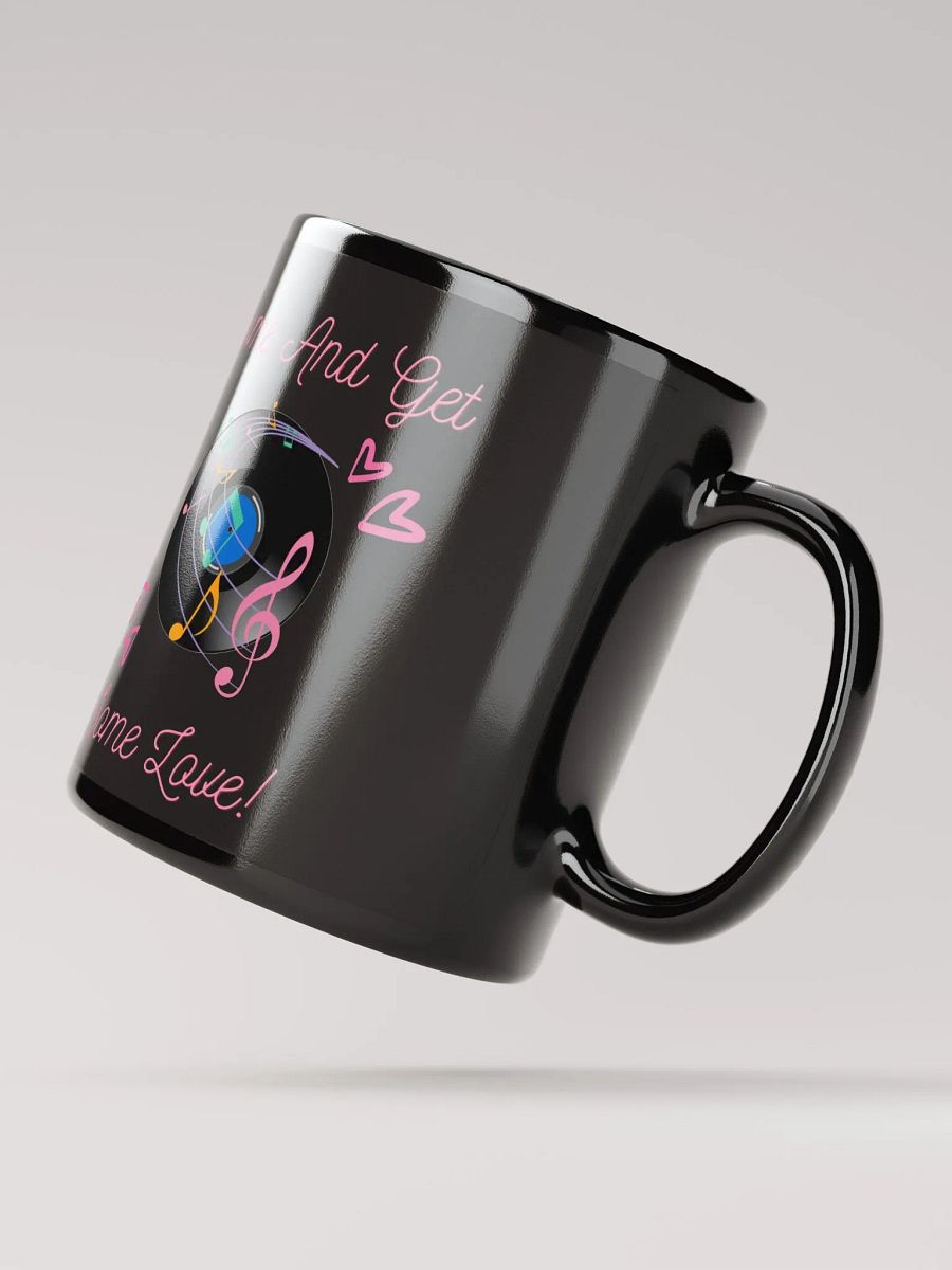 Come And Get Some Love - Funny Musical Valentine's Day Black Mug product image (9)
