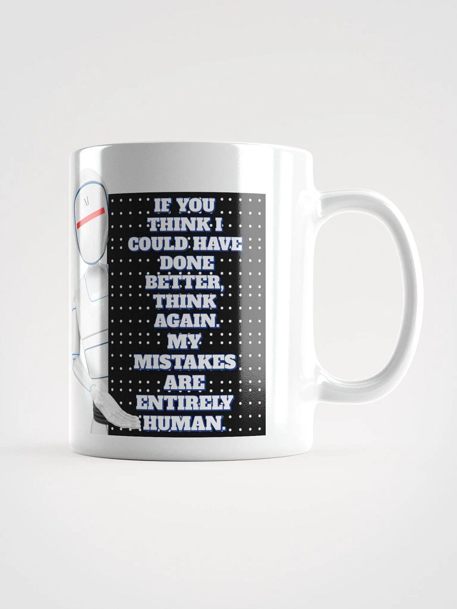 AI - If You Think I Could Have Done Better White Mug product image (3)