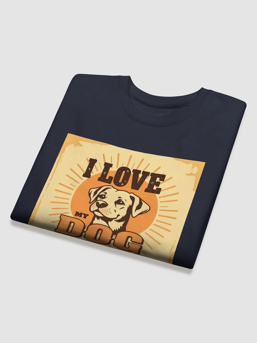 Love My Dog Sweatshirt product image (29)