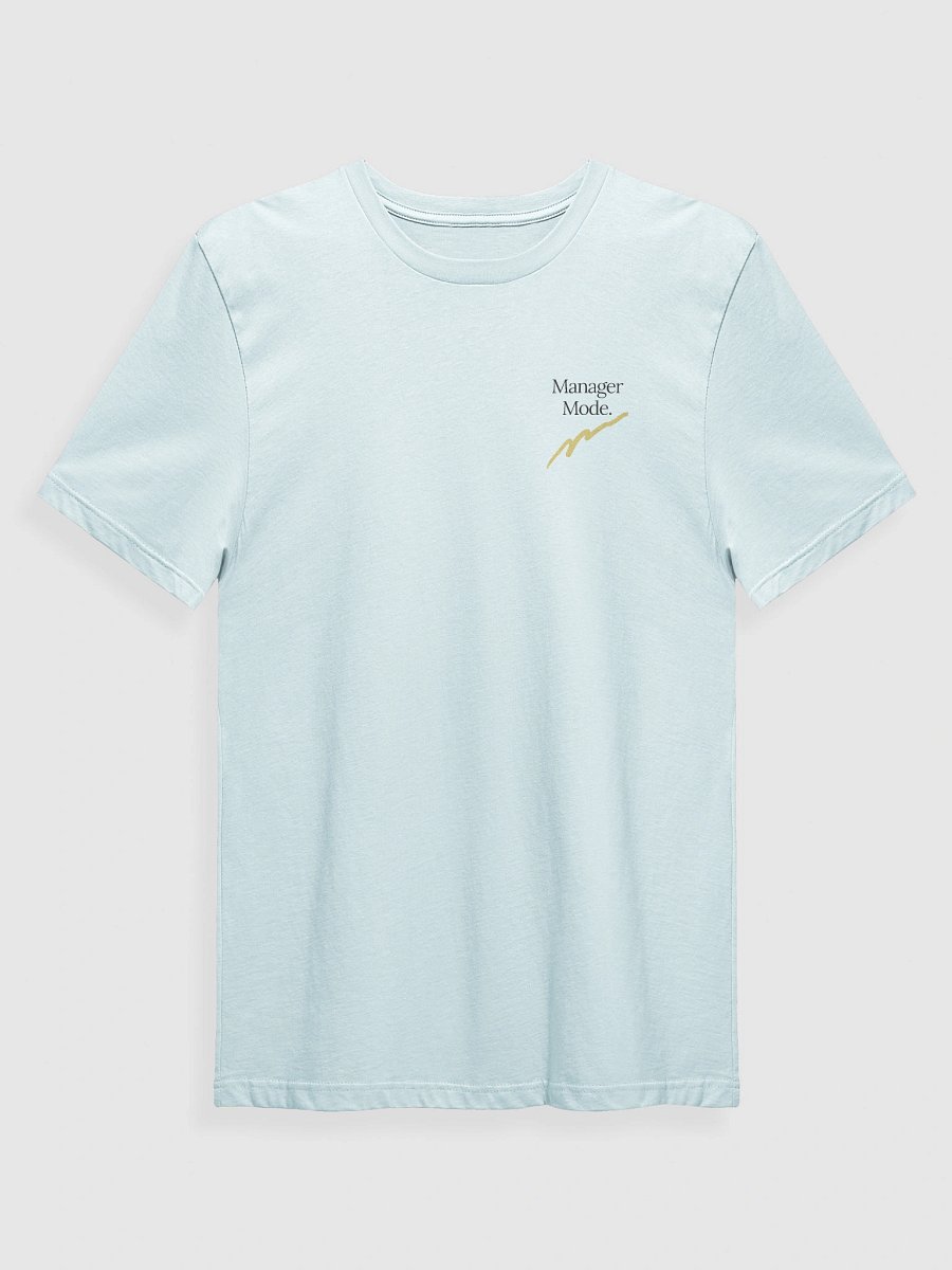 Manager Mode. T-Shirt product image (1)