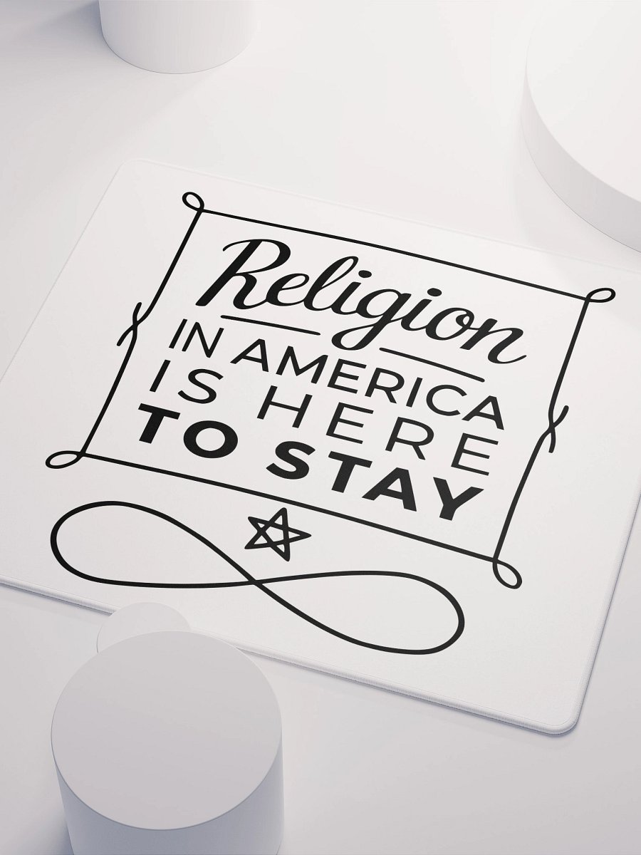"Religion in America Is Here to Stay" Mouse Pad product image (3)
