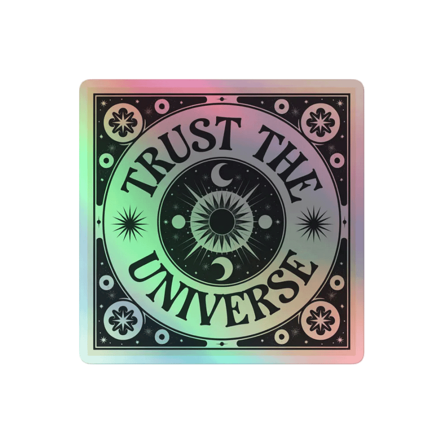 Trust The Universe Holographic Sticker product image (1)