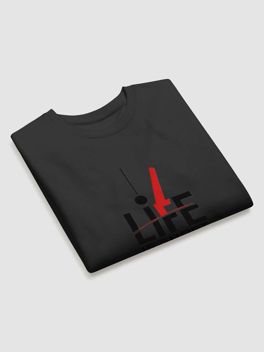 LIFE IS SHORT Premium Sweatshirt product image (3)