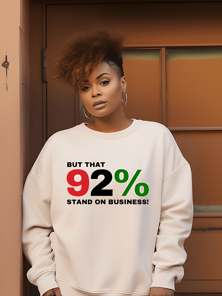 92% Stand on Business Sweatshirt product image (1)