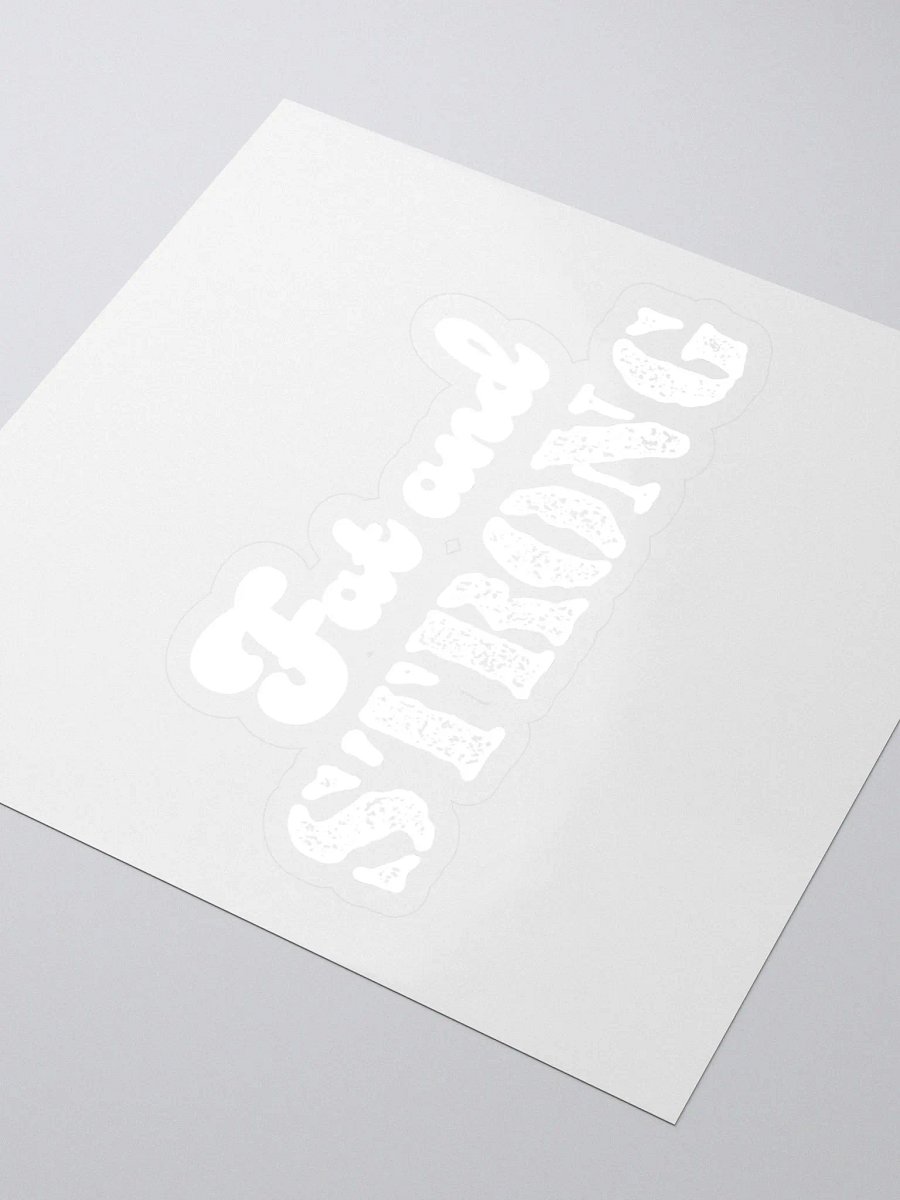 Fat and Strong Sticker product image (3)