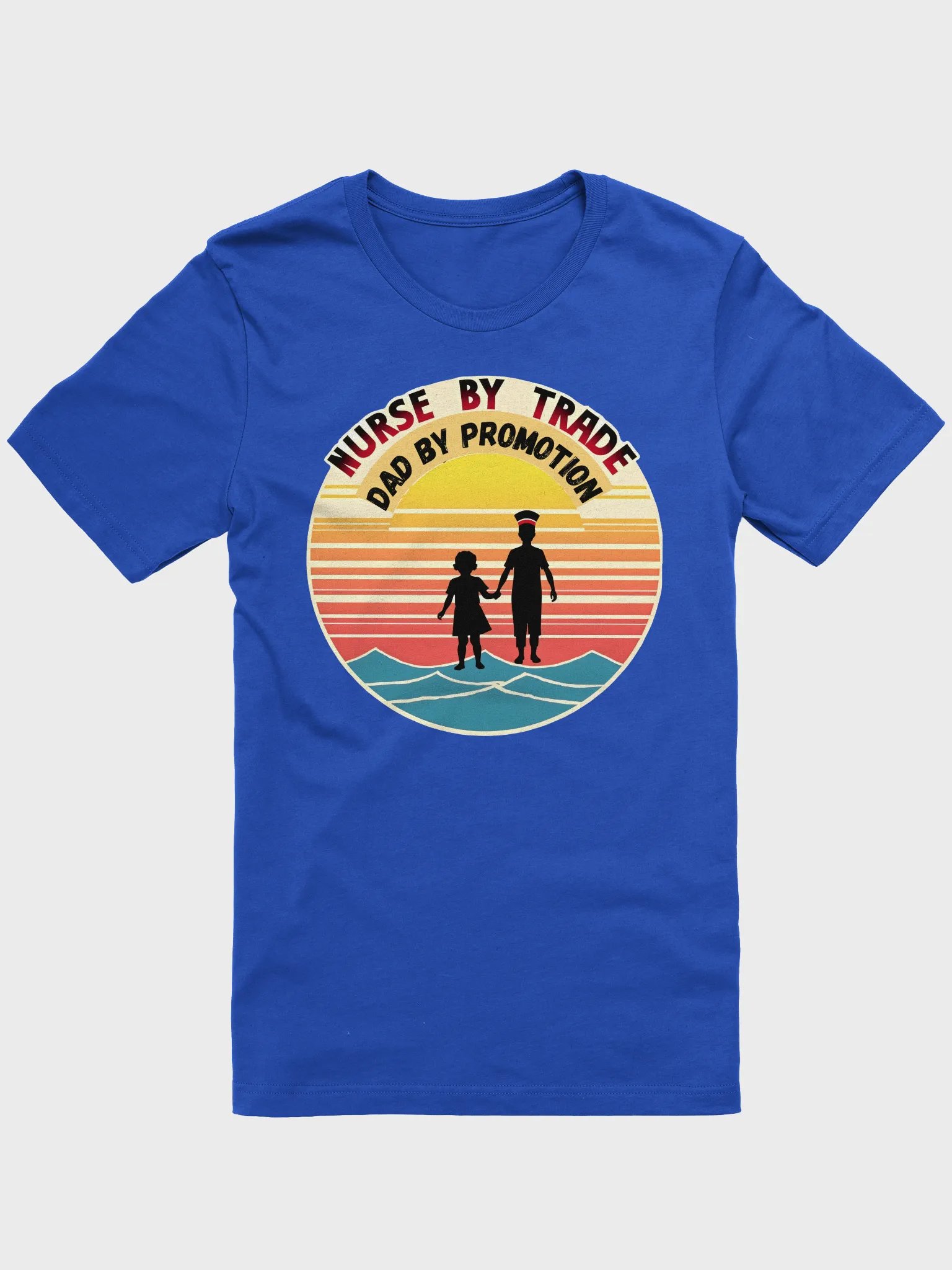 Nurse By Trade, Dad By Promotion T-Shirt product image (6)