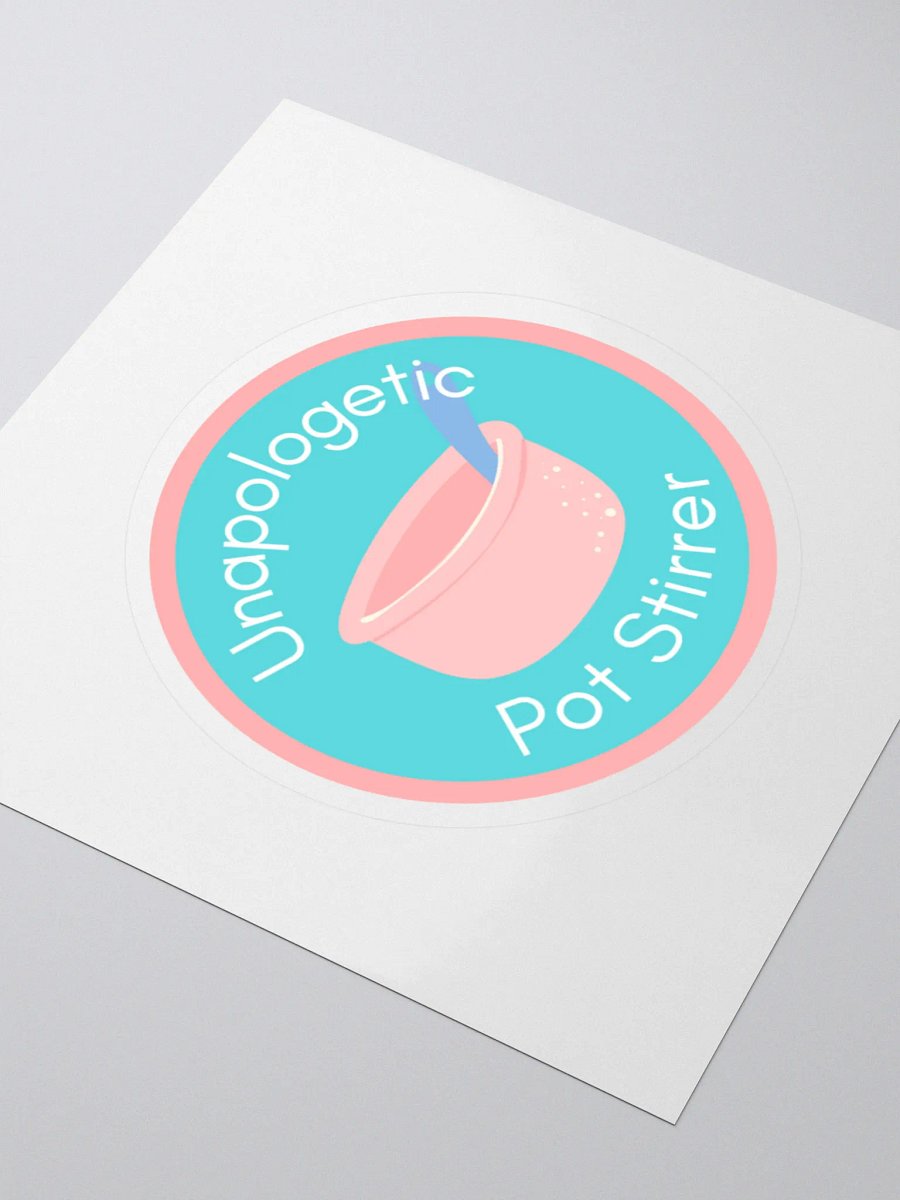 Unapologetic Pot Stirrer Sticker product image (3)
