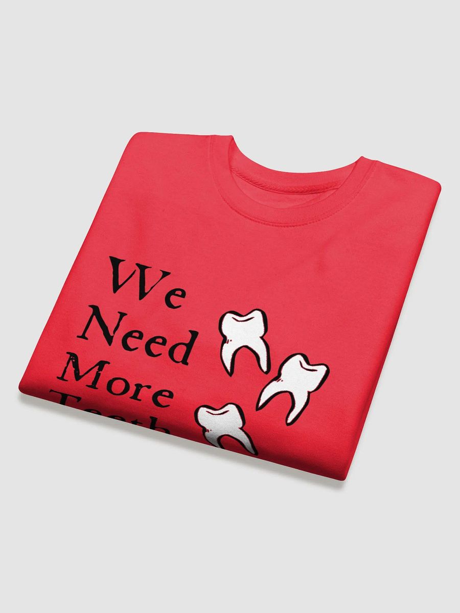 We need more teeth product image (4)