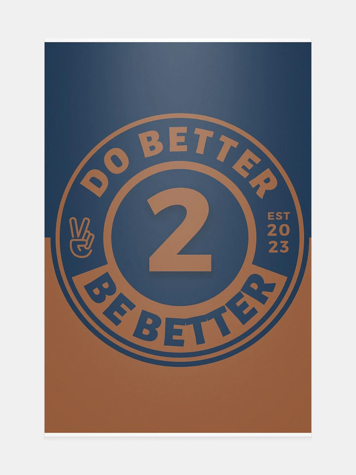 Do Better 2 Be Better Poster product image (1)